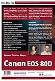 Canon EOS 80D - Für bessere Fotos von Anfang an!: Das Kamerabuch für den praktischen Einsatz - 