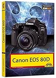 Canon EOS 80D - Das Handbuch